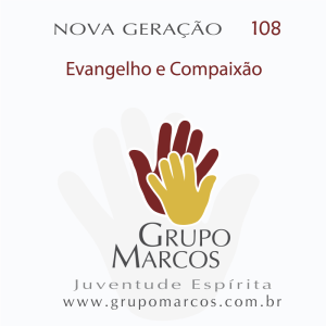 108- Evangelho e compaixao