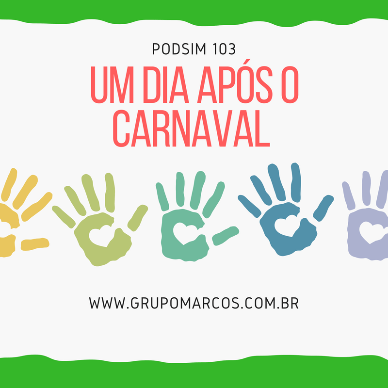 PodSim 103 – Um dia após o Carnaval